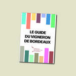 LE GUIDE DU VIGNERON DE BORDEAUX